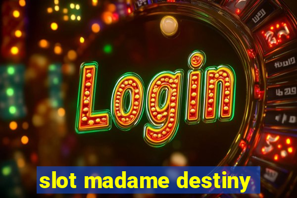 slot madame destiny