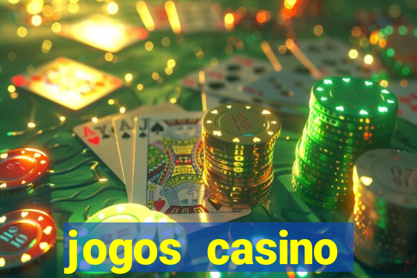 jogos casino dinheiro real