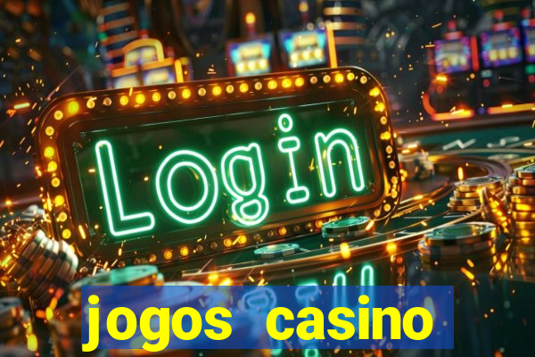 jogos casino dinheiro real