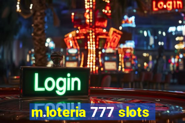 m.loteria 777 slots