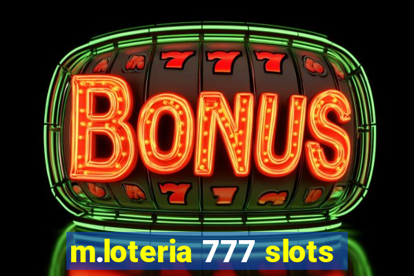 m.loteria 777 slots