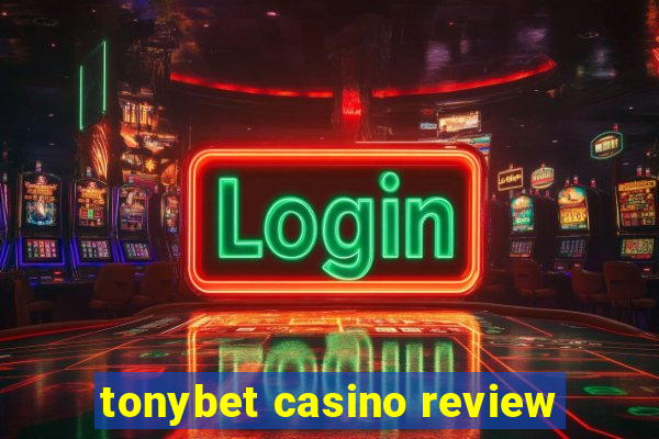 tonybet casino review