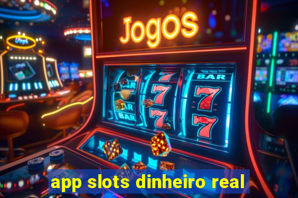 app slots dinheiro real