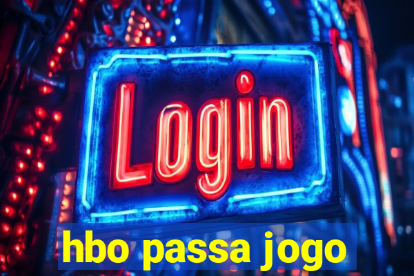 hbo passa jogo