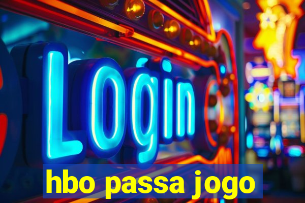 hbo passa jogo