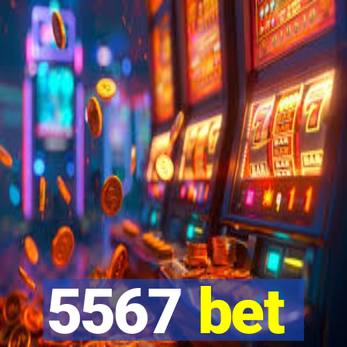 5567 bet