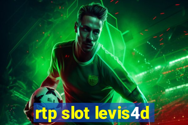 rtp slot levis4d