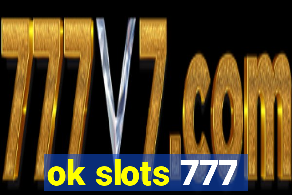 ok slots 777