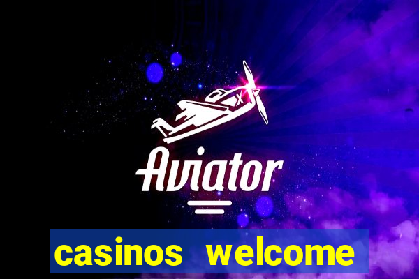 casinos welcome bonus no deposit