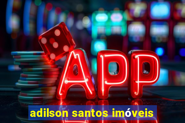 adilson santos imóveis