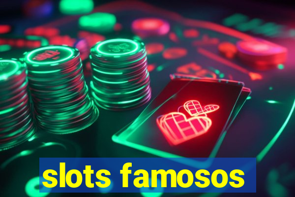 slots famosos