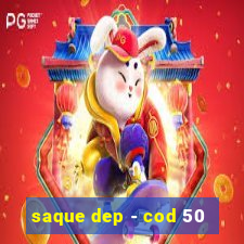 saque dep - cod 50