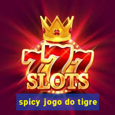 spicy jogo do tigre