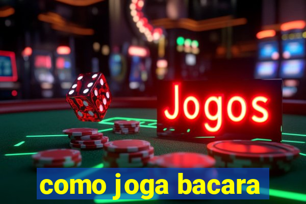 como joga bacara