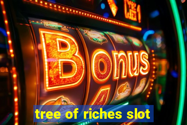 tree of riches slot