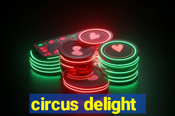 circus delight