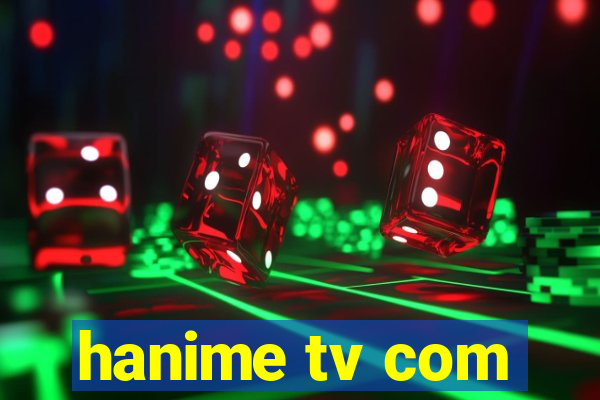 hanime tv com