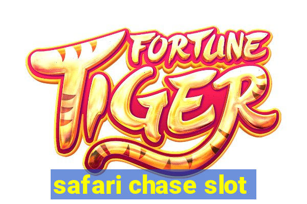 safari chase slot