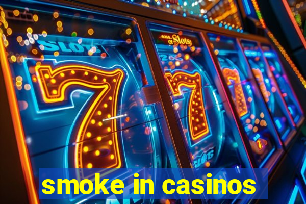 smoke in casinos