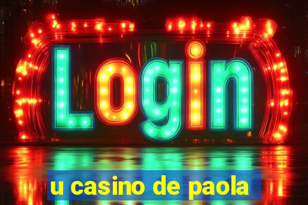 u casino de paola