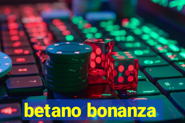 betano bonanza