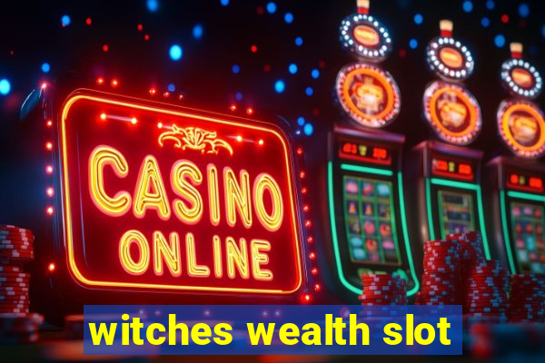 witches wealth slot