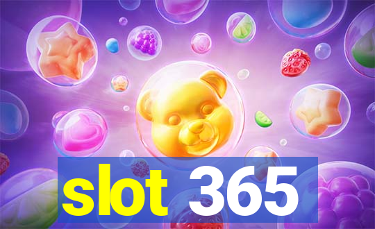 slot 365