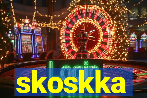 skoskka