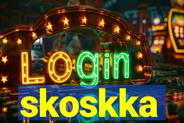 skoskka