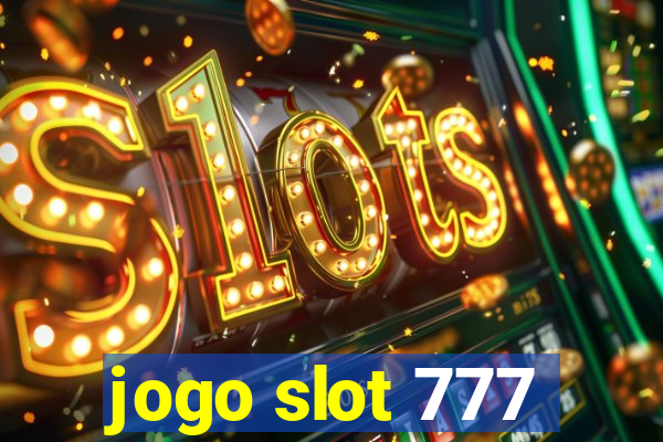 jogo slot 777