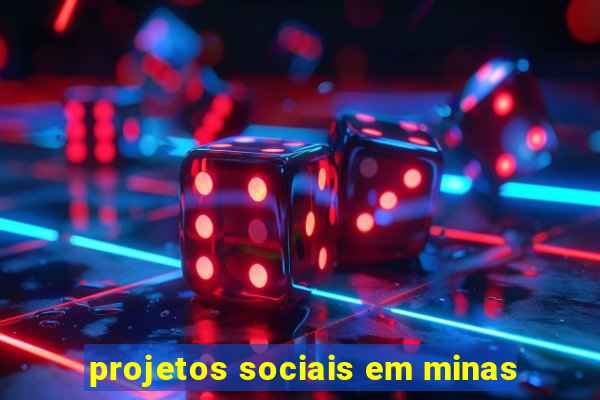 projetos sociais em minas