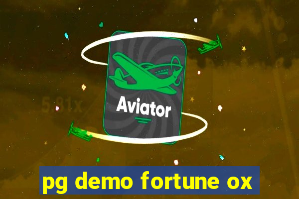 pg demo fortune ox