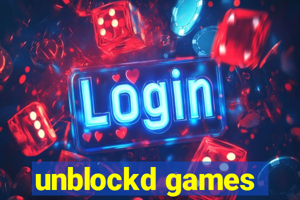 unblockd games