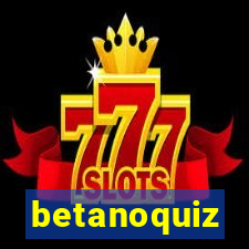 betanoquiz