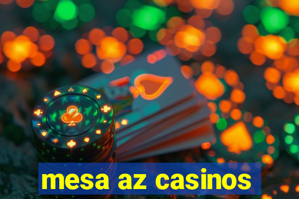 mesa az casinos