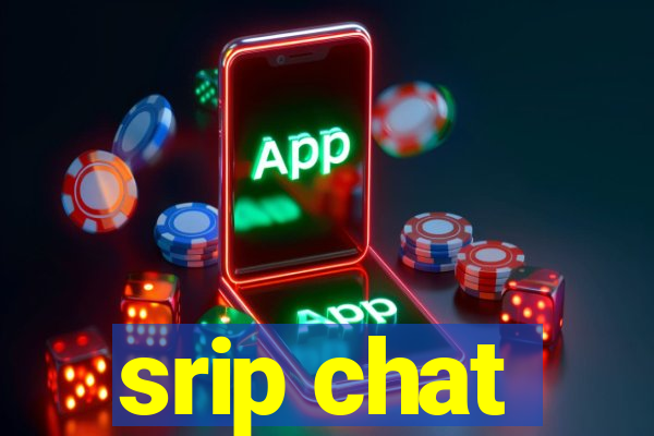 srip chat