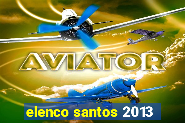 elenco santos 2013