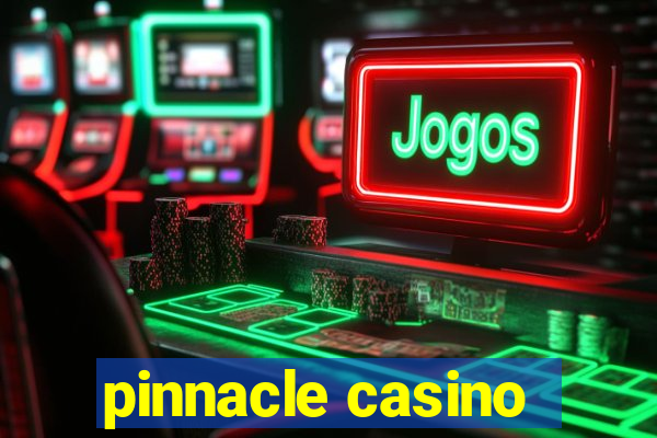 pinnacle casino