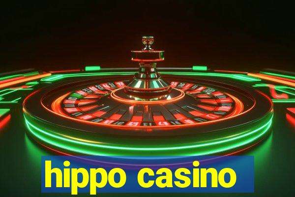 hippo casino