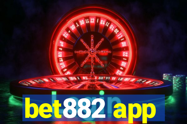 bet882 app