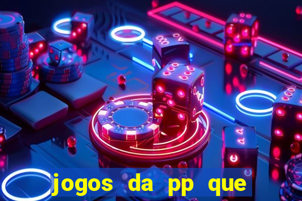 jogos da pp que pagam bem