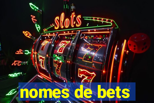 nomes de bets