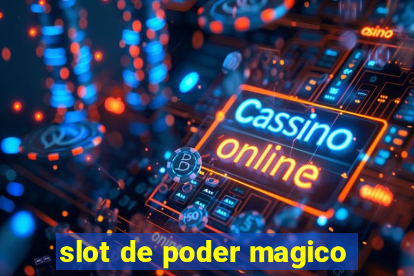 slot de poder magico