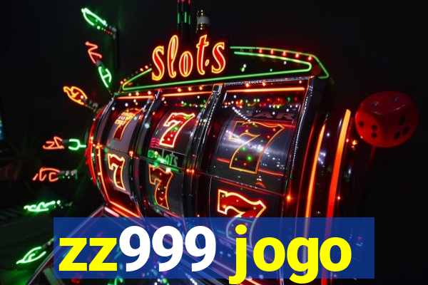 zz999 jogo