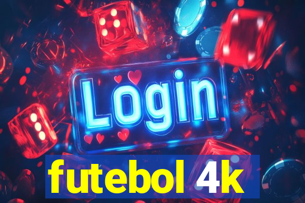 futebol 4k