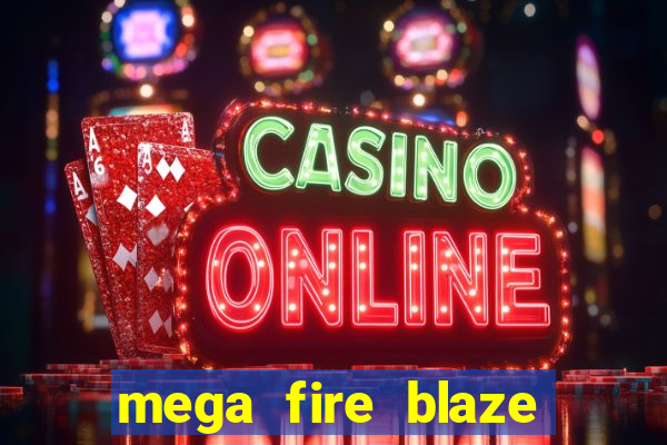 mega fire blaze lucky ball brasileiro