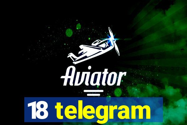 18 telegram