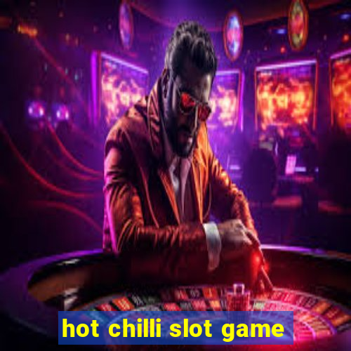 hot chilli slot game