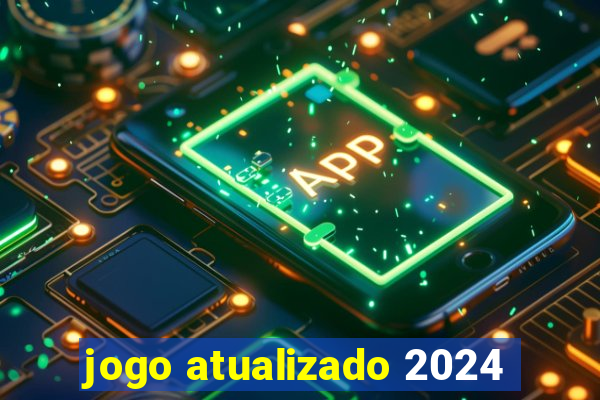 jogo atualizado 2024