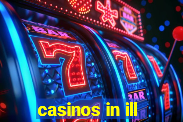 casinos in ill